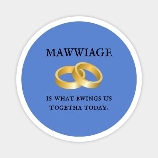 The Princess Bride/Mawwiage Magnet
